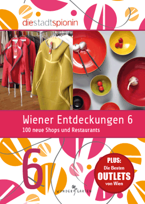 Wiener Entdeckungen 6 - 100 Shops und Restaurants plus Outlets